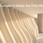 Wave Curtains in Dubai Are They Worth It
