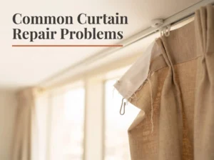 What Are the Most Common Curtain Repair Problems